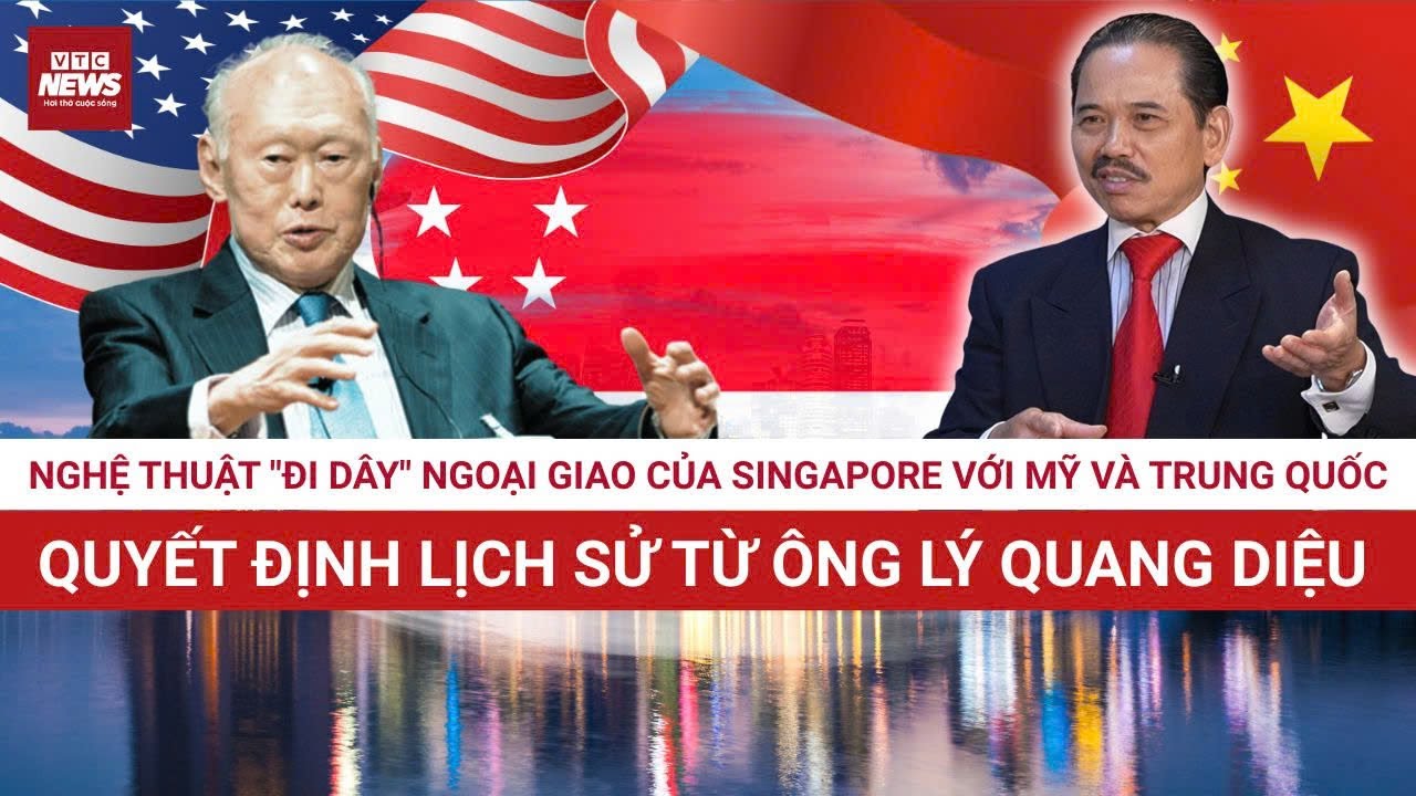 Bình luận: CON RỒNG CHÂU Á và CÁI BẮT TAY CẢ MỸ, TRUNG QUỐC: Singapore chiến thắng lịch sử thế nào?