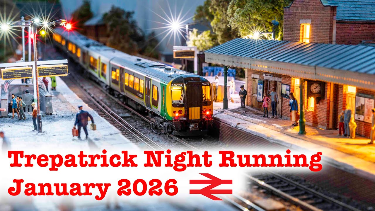 Trepatrick Model Railway Night Running | January 2026