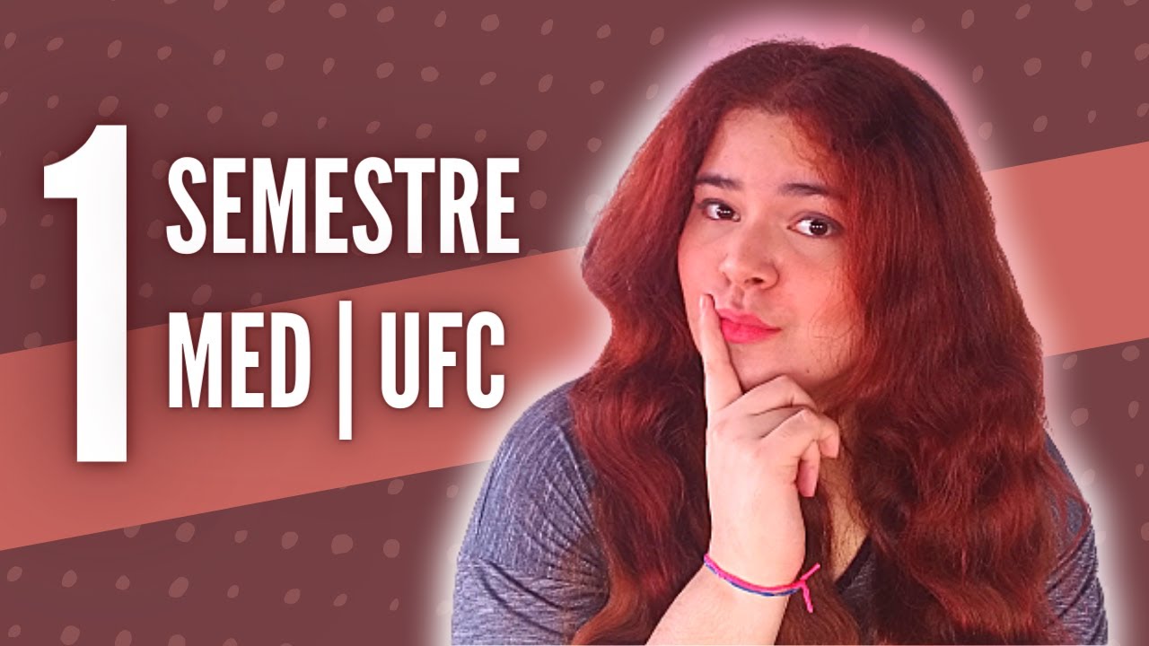 TUDO SOBRE O 1º SEMESTRE DE MEDICINA NA UFC 💉⚕️