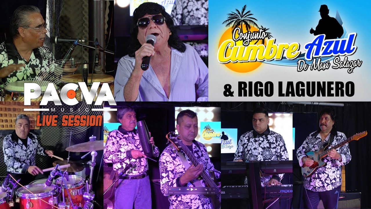 CUMBRE AZUL DE MAXI SALAZAR & RIGO LAGUNERO EN EL LIVE SESSION DE PACVA MUSIC EN GRUPEROS INMORTALES