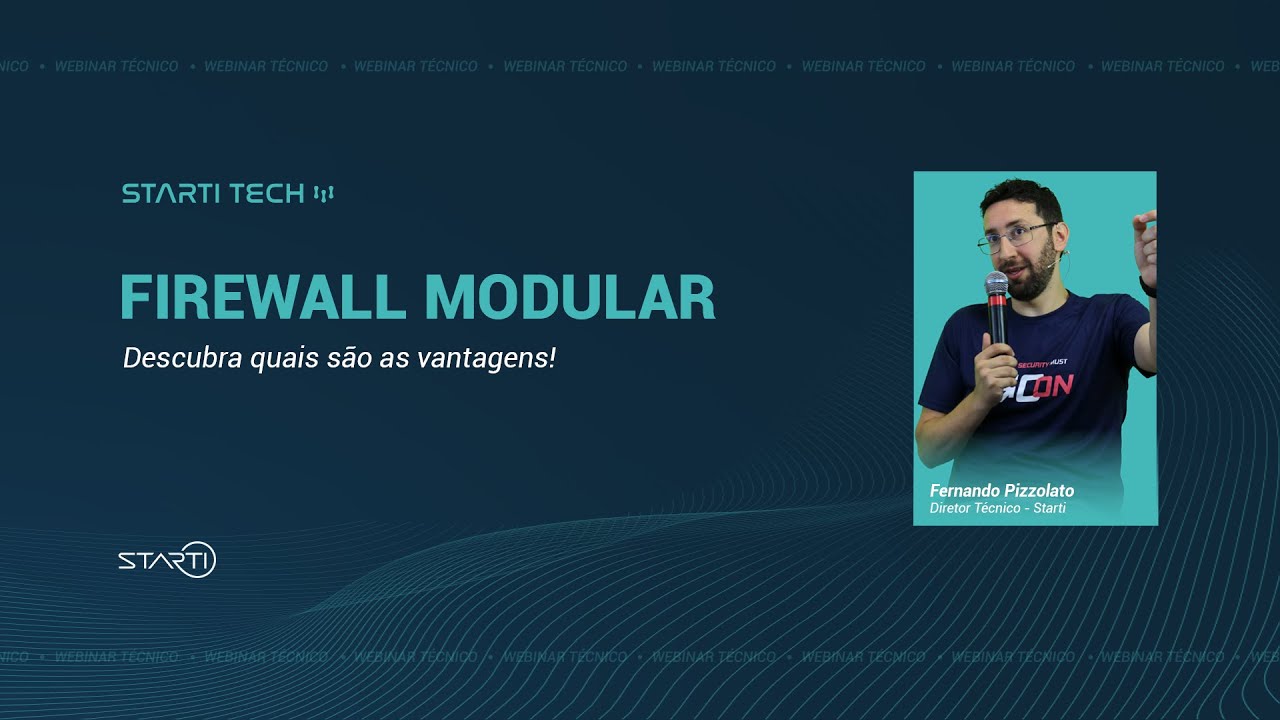 [Starti Tech] Firewall modular: quais as vantagens?