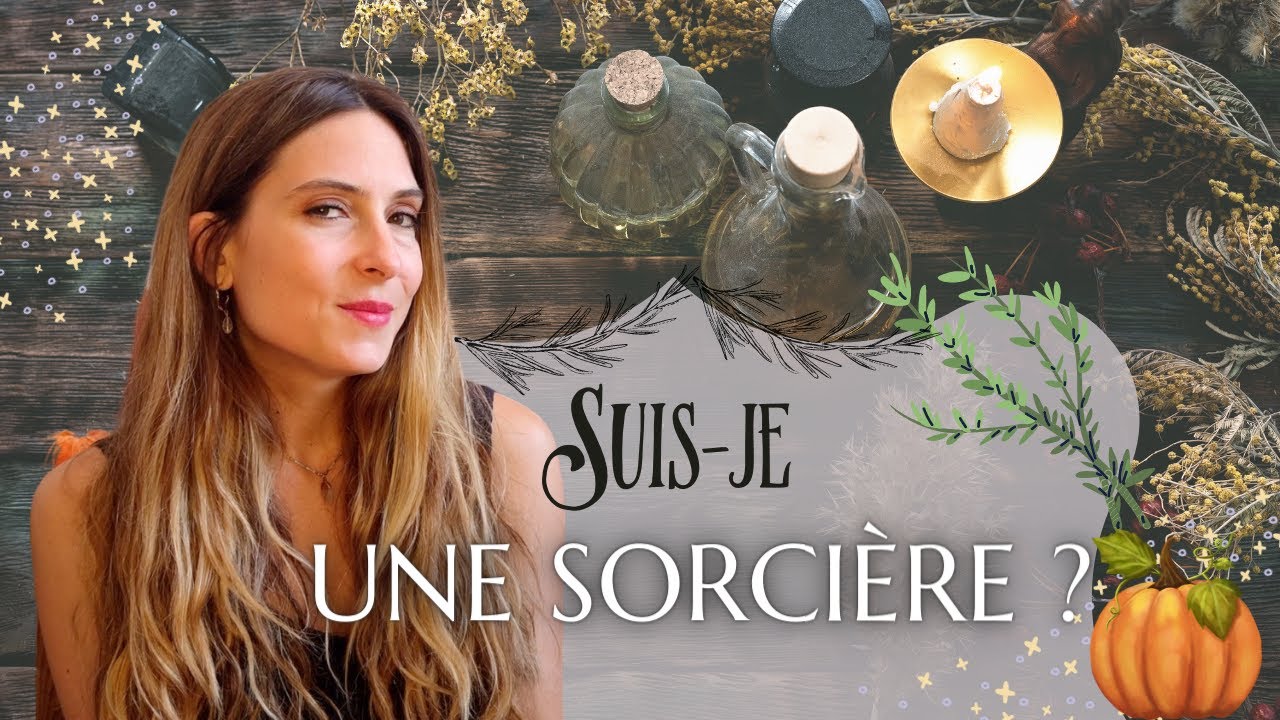 Comment savoir si vous &ecirc;tes une sorci&egrave;re ?