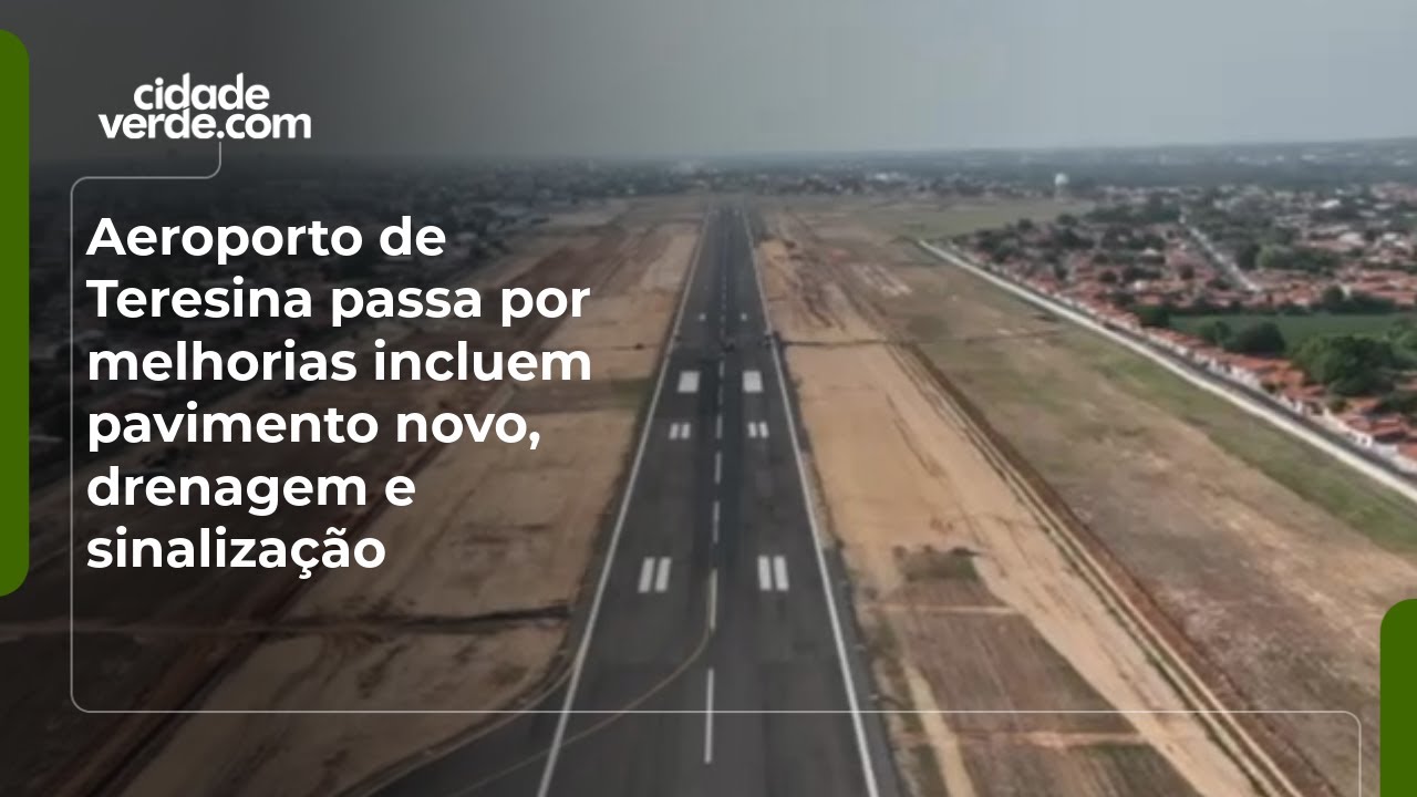 Aeroporto de Teresina passa por melhorias incluem pavimento novo, drenagem e sinalização