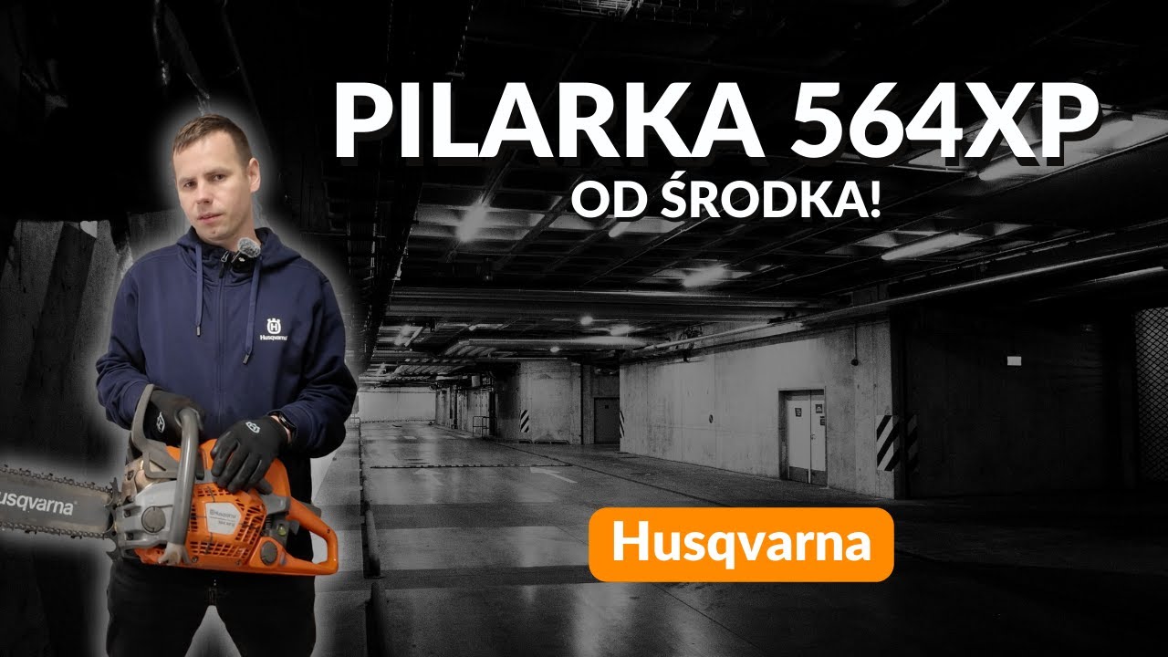 Husqvarna 564XP od środka - co naprawdę zmienili?