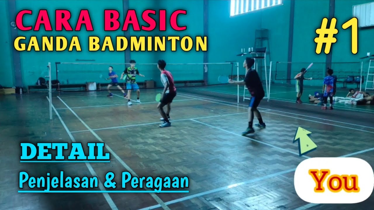 INGAT !!! CARA BASIC BERMAIN GANDA BADMINTON