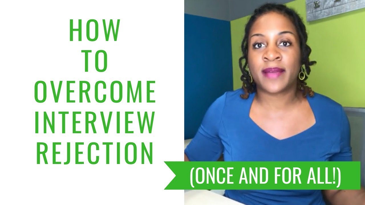 How To Overcome Interview Rejection (ONCE AND FOR ALL)