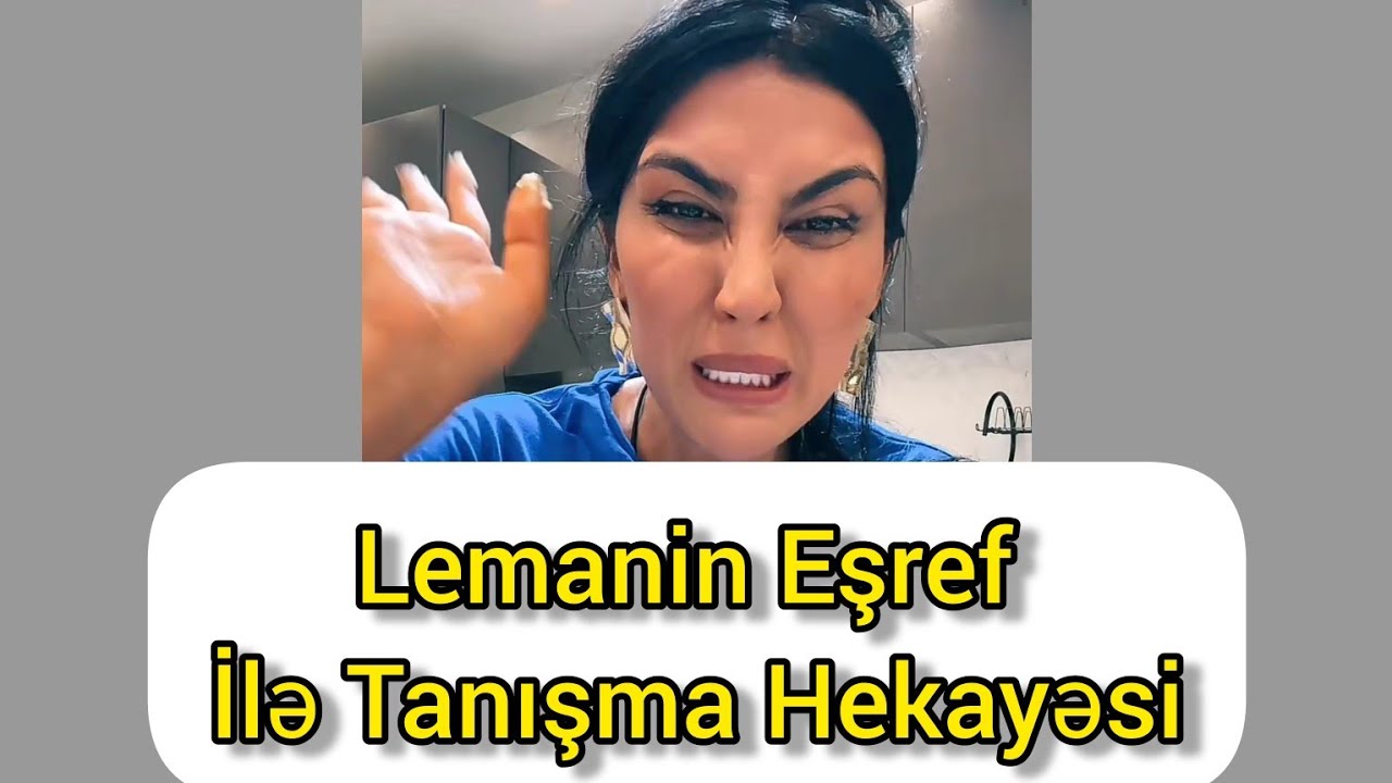 LƏMANIN EŞREF İLƏ TANIŞMA HEKAYƏSİ
