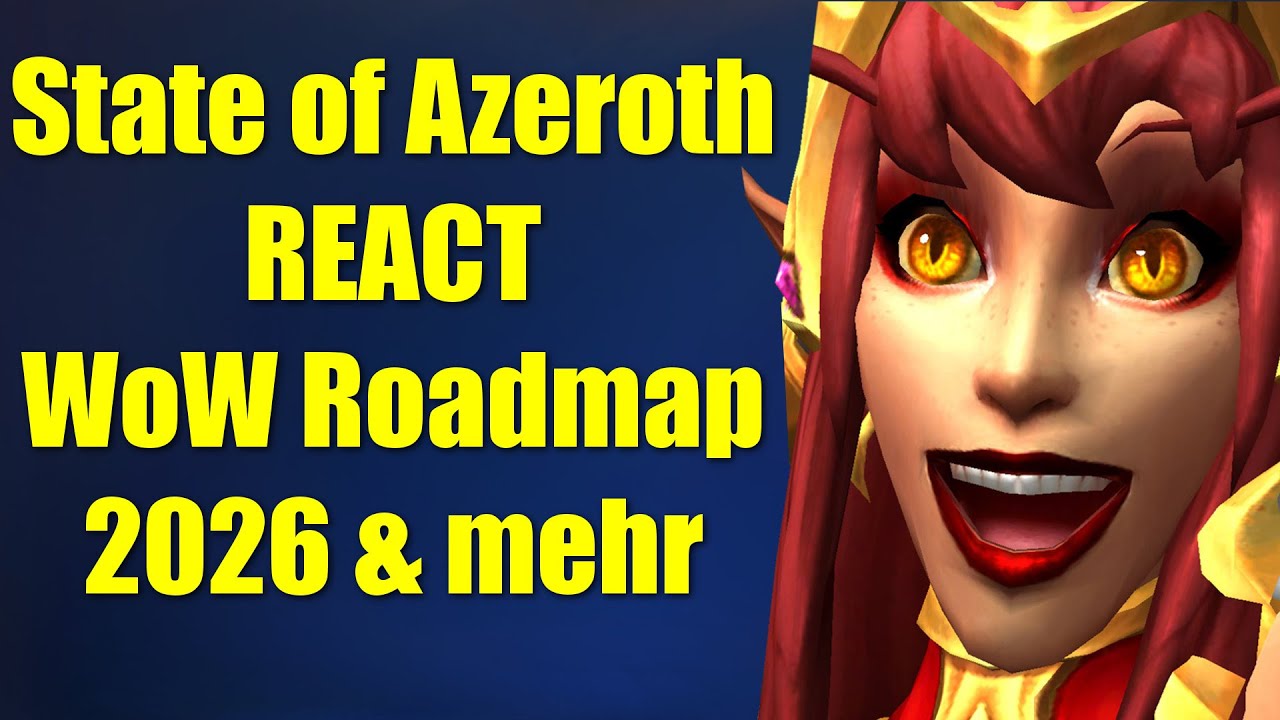 WoW State of Azeroth 2026 REACT - Roadmap und Classic+ ?
