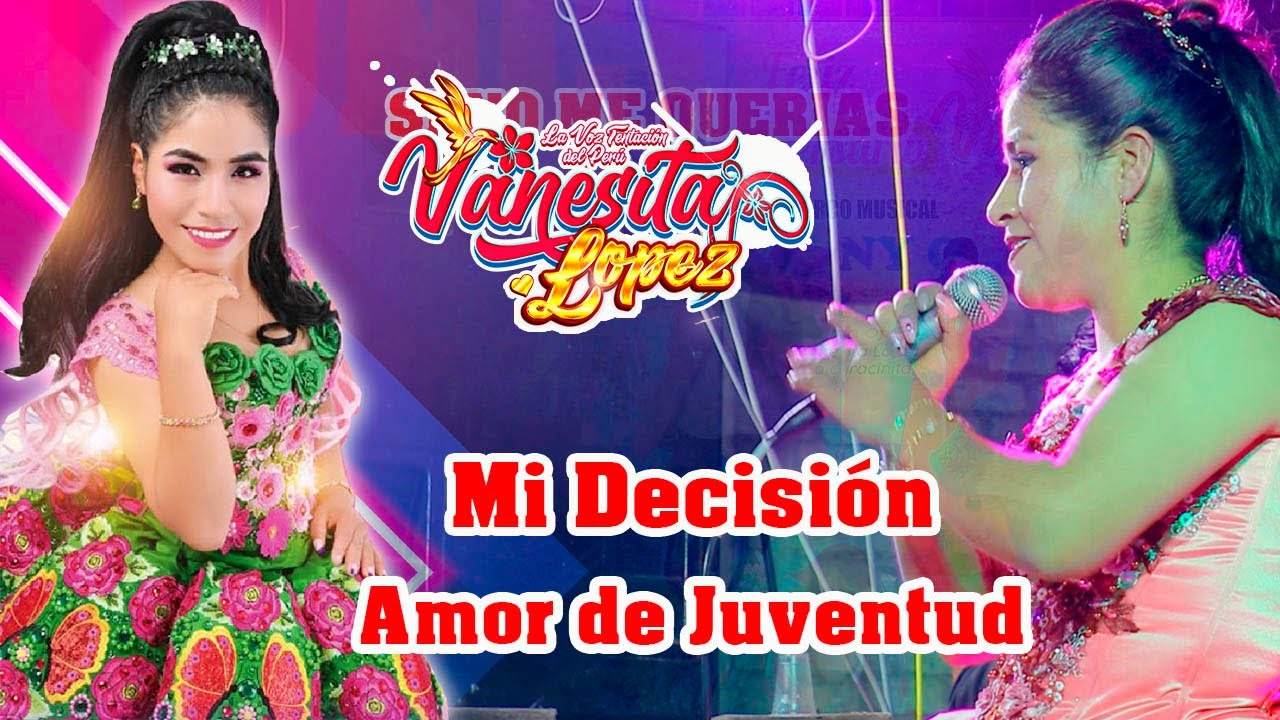 VANESITA LOPEZ♫ MI DECISION - AMOR DE JUVENTUD - ♫ CONCIERTO DE ANIVERSARIO - 4k ™✔