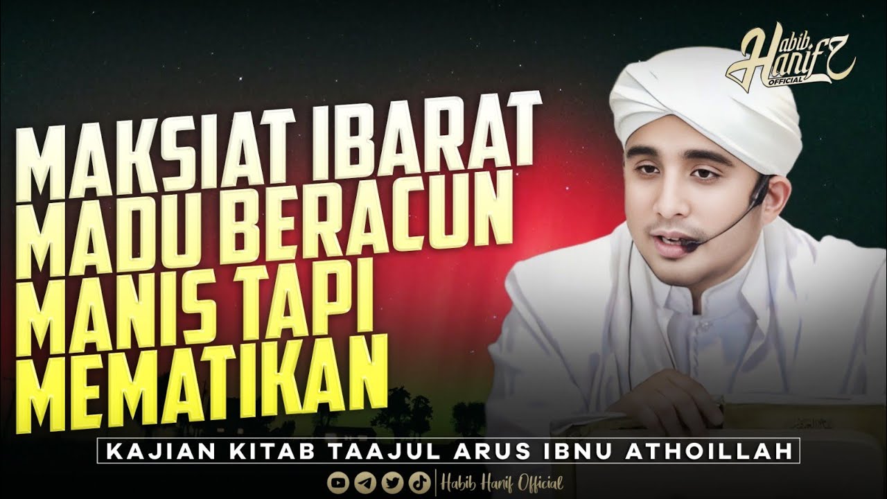 MAKSIAT IBARAT MADU BERACUN, MANIS TAPI MEMATIKAN | HABIB HANIF ALATHAS