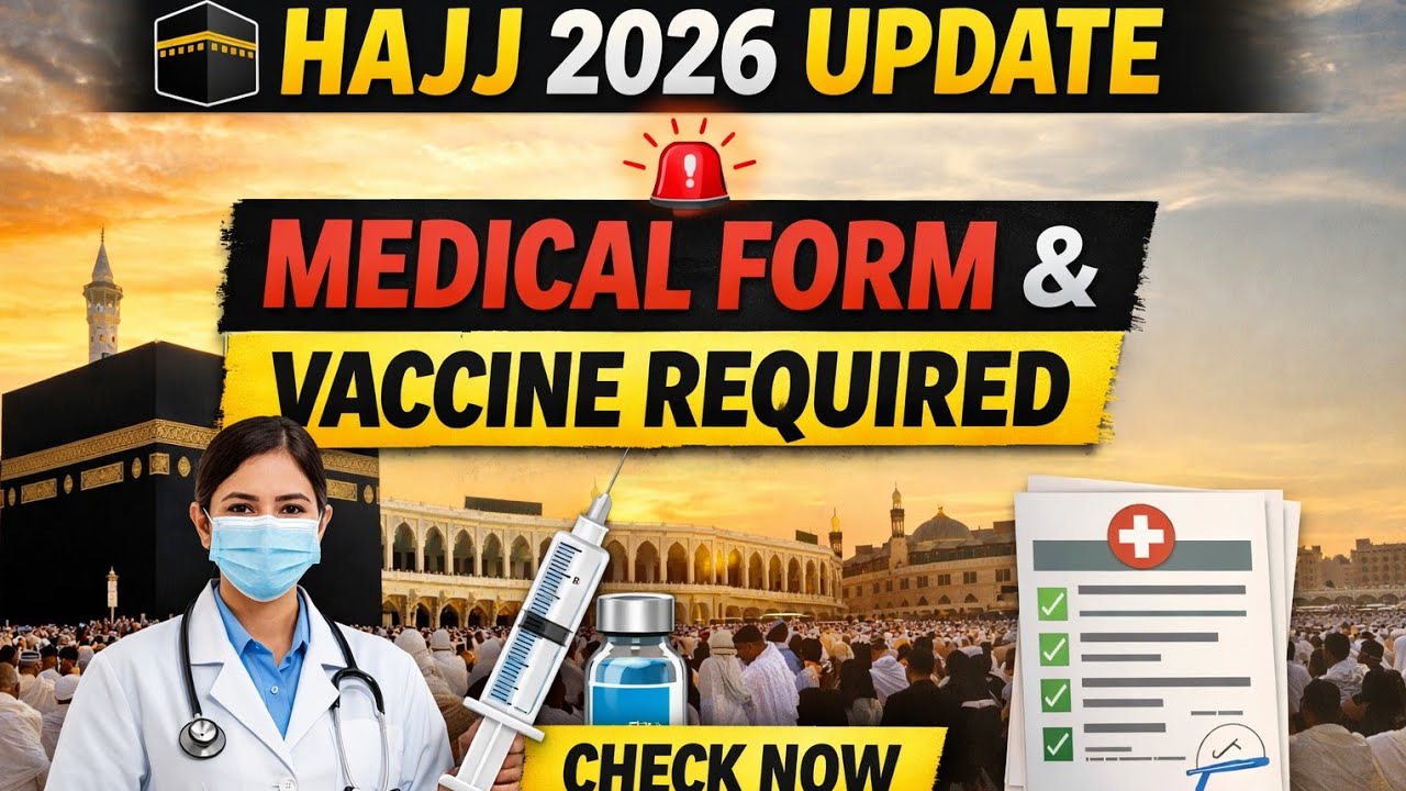 🚨 Hajj 2026 Medical Form & Vaccination Update | Health Requirements for Pilgrims