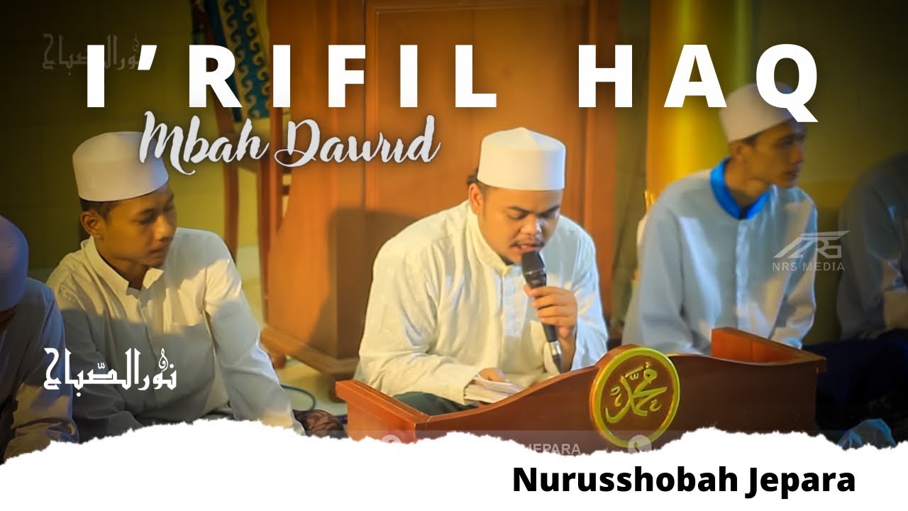 MBAH DAWUD || I'RIFIL HAQ || NURUSSHOBAH JEPARA