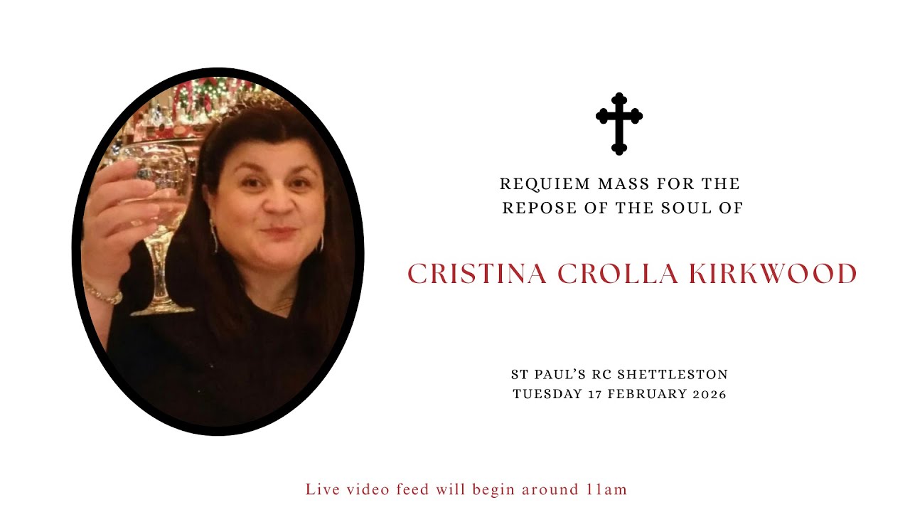 Requiem Mass for the Repose of the soul of Cristina Crolla Kirkwood