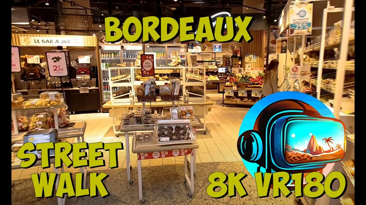 15 Bordeaux France Carrefour Market in La Galerie des Grands Hommes 8K 4K VR180 3D Travel