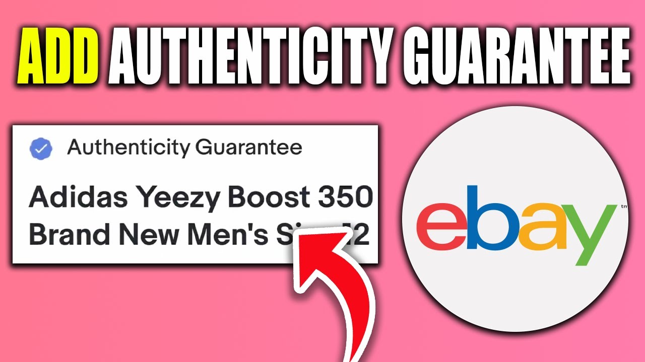 How To Add Authenticity Guarantee On Ebay - On Sneaker, Watches, Handbags