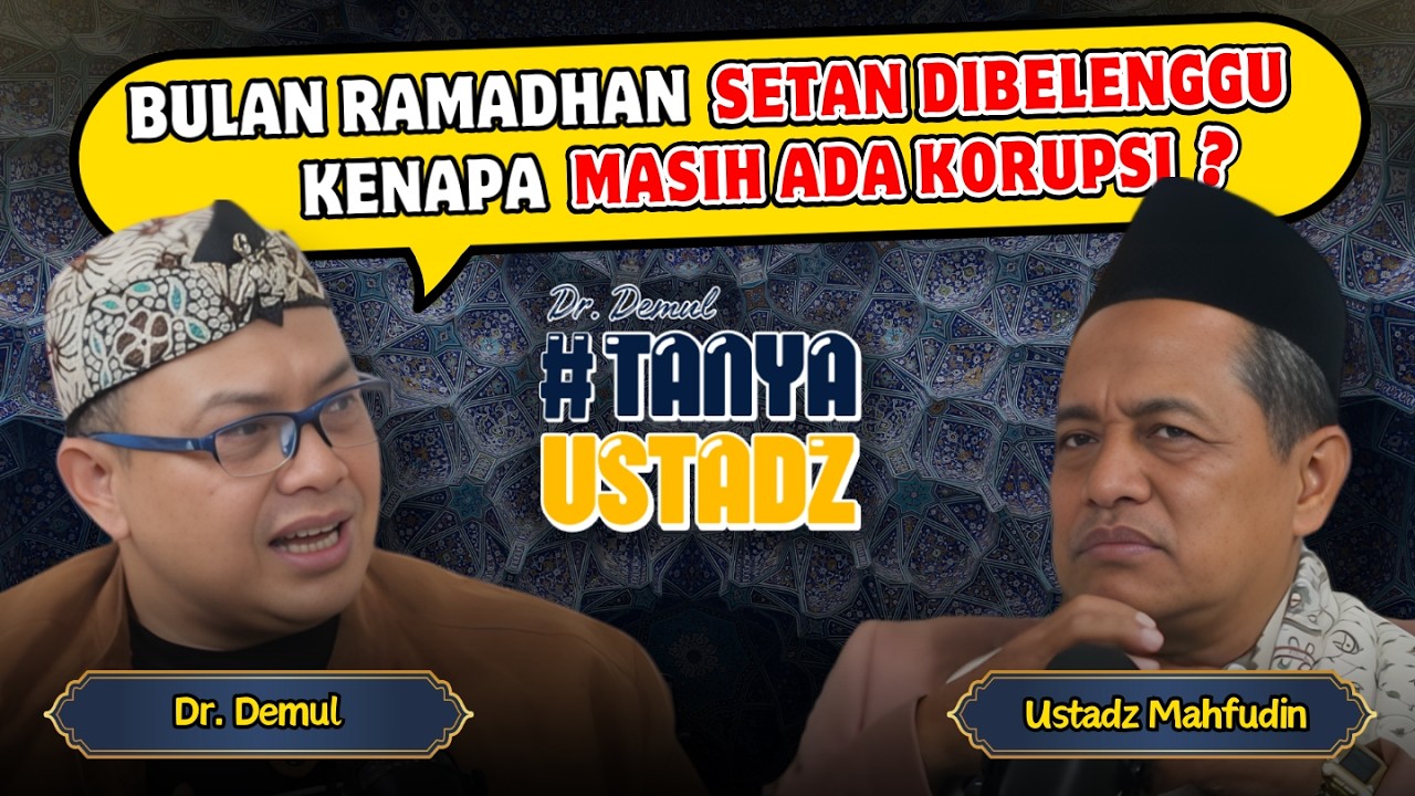 Bulan Ramadhan Setan Dibelenggu, Kenapa Masih Ada Korupsi❓#TanyaUstadz
