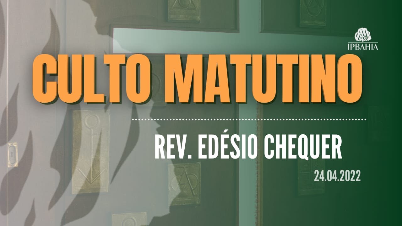 Exposição Bíblica • Rev. Edésio Chequer