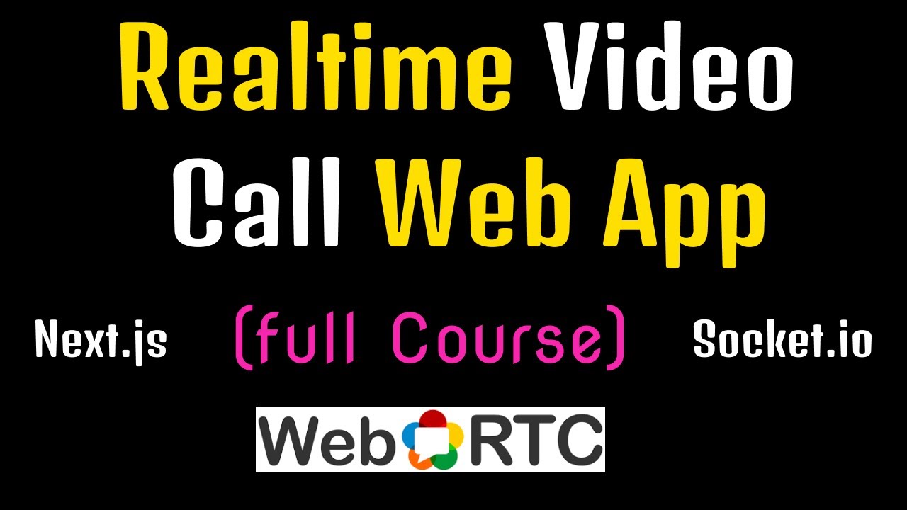 Build and Deploy a  Realtime Video Call Application : Next.js, WebRTC, Socket.io