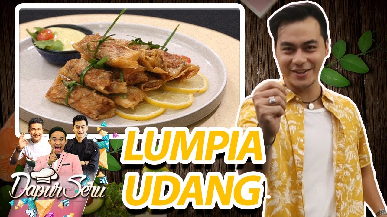 Lumpia Udang ala Chef Steby Sedap Banget - Dapur Seru (25/9)