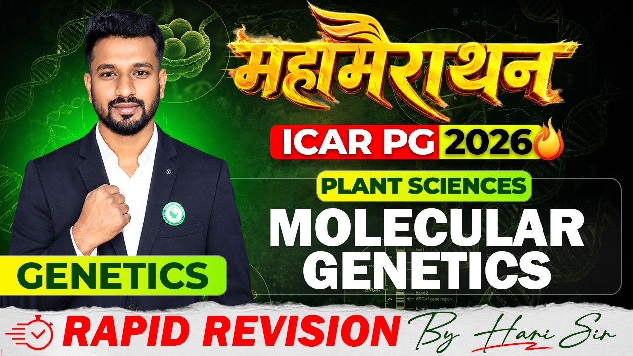 ICAR PG 2026 Plant Sciences Mahamarathon| Molecular Genetics Revision by Hari sir