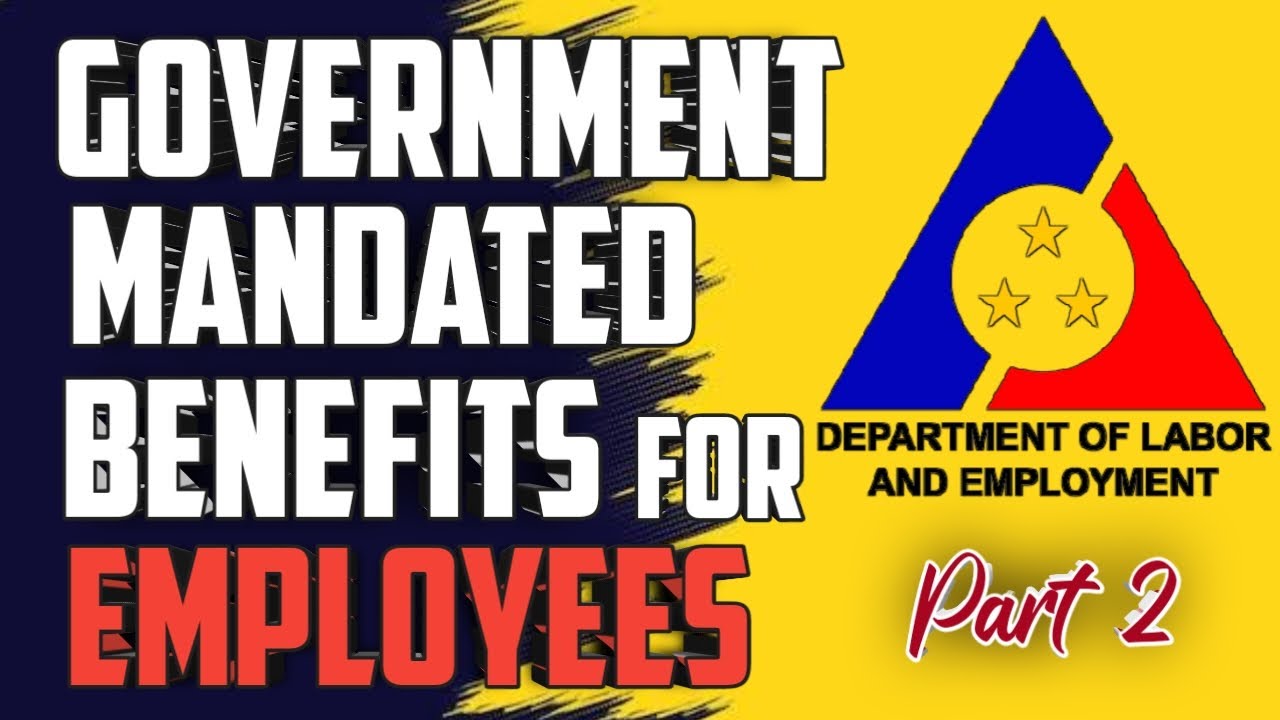 GOVERNMENT MANDATED BENEFITS for EMPLOYEES as per DOLE 2023 - PART 2