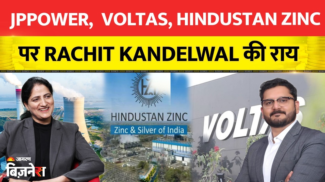 Rachit Kandelwal On JPPOWER, Voltas & Hindustan Zinc | Buy, Sell or Hold? | Share Market Update