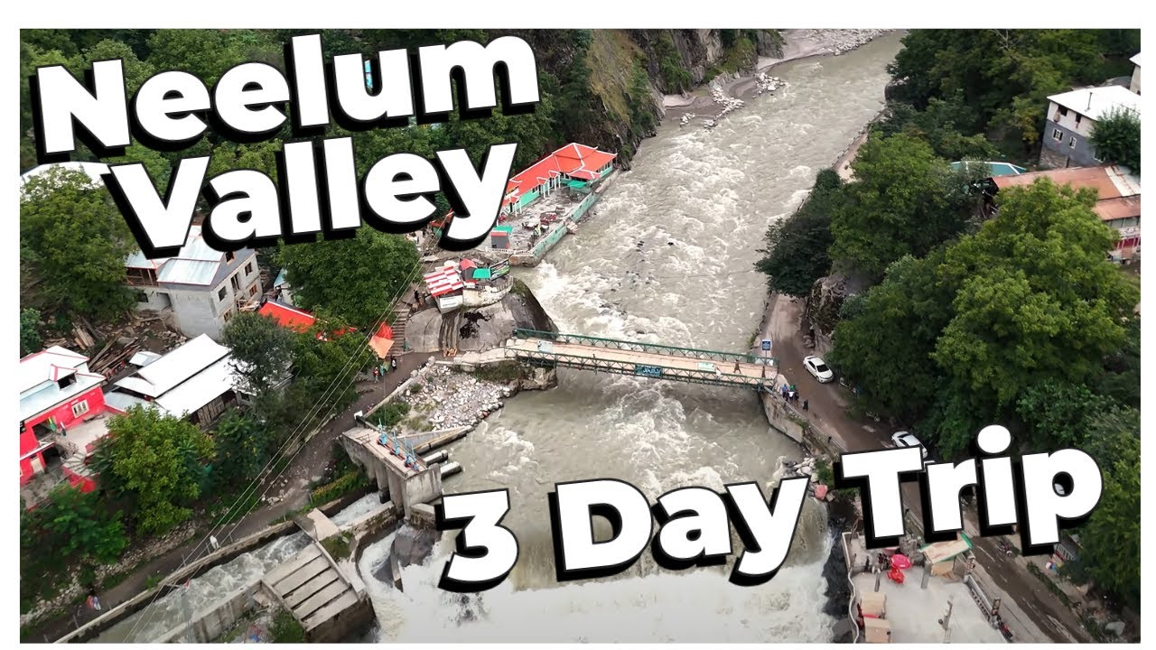 3 Days Neelum Valley Trip Itinerary   Pakistan Travel Guide pk