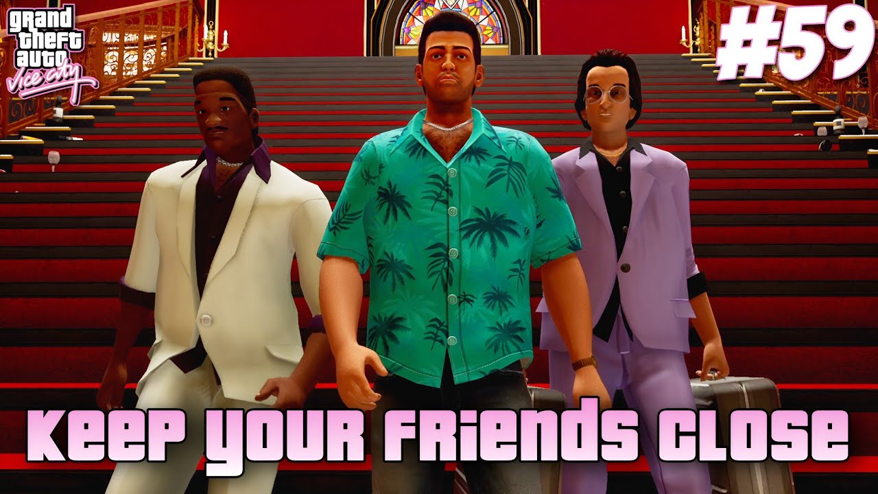 gta vice city remastered _ Keep your friends Close mission #59