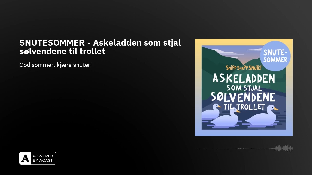 SNUTESOMMER - Askeladden som stjal sølvendene til trollet