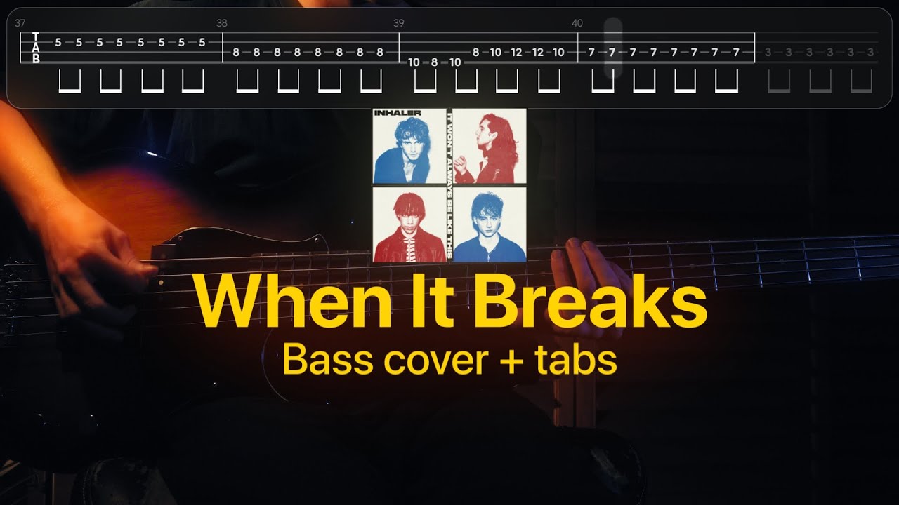 Inhaler – When It Breaks (Bass cover + Tabs)
