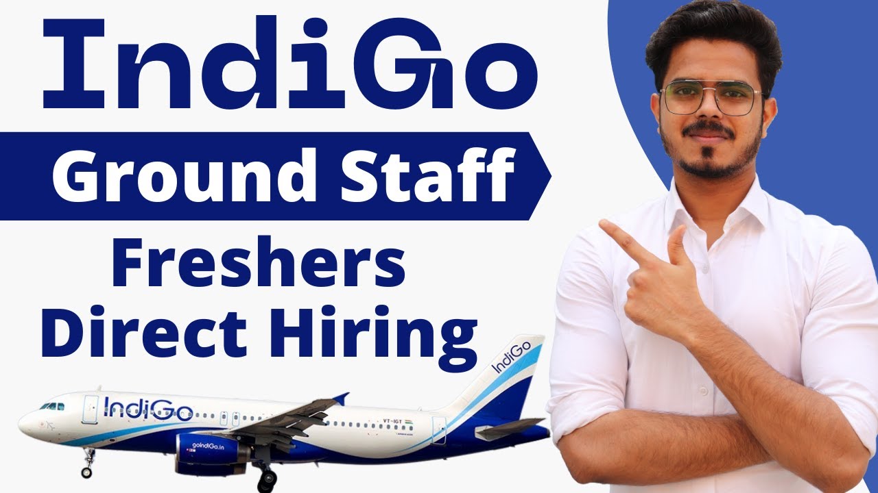 Freshers Ground Staff Indigo Recruitment 2021 | Direct Hiring  Latest private job updates | JVR