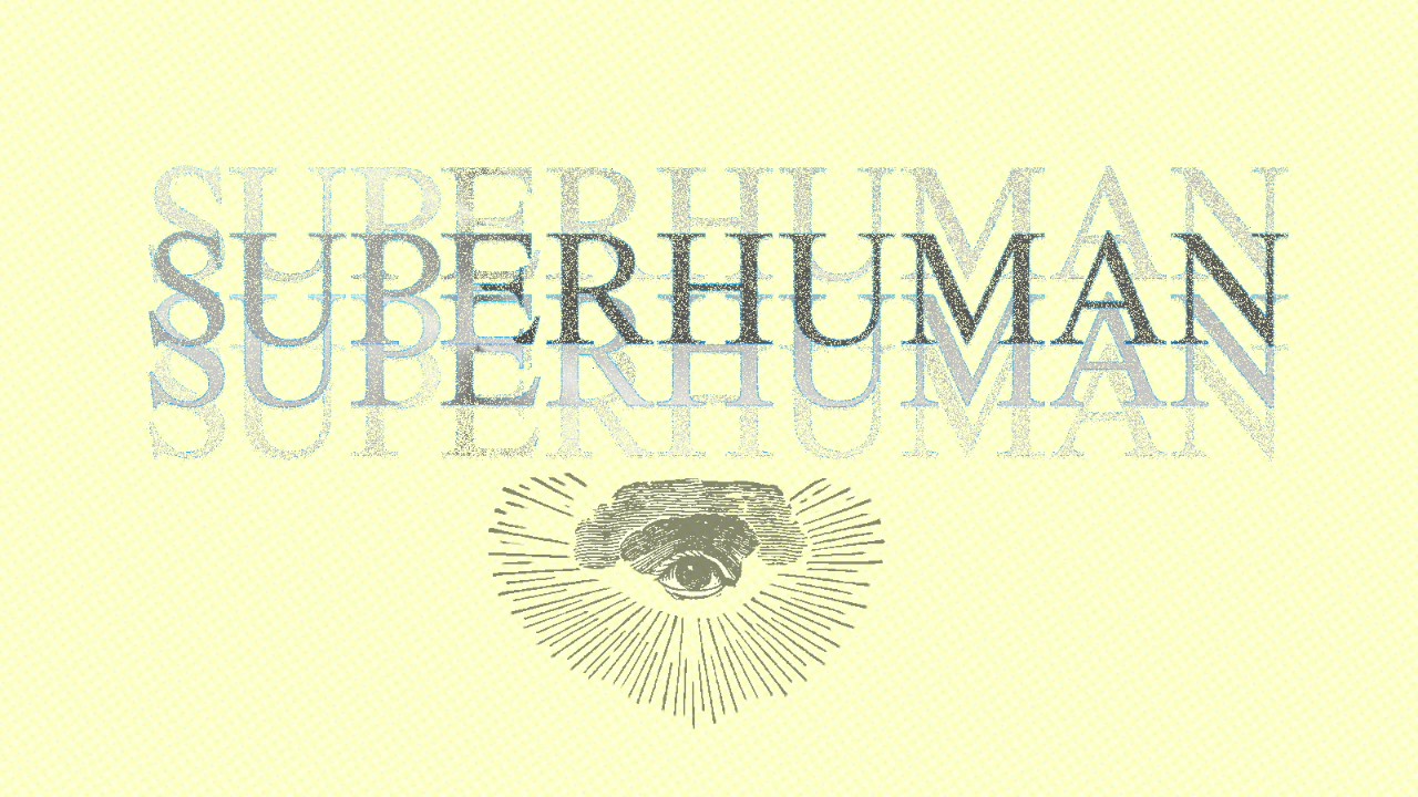 CAMPFIRE -SUPERHUMAN