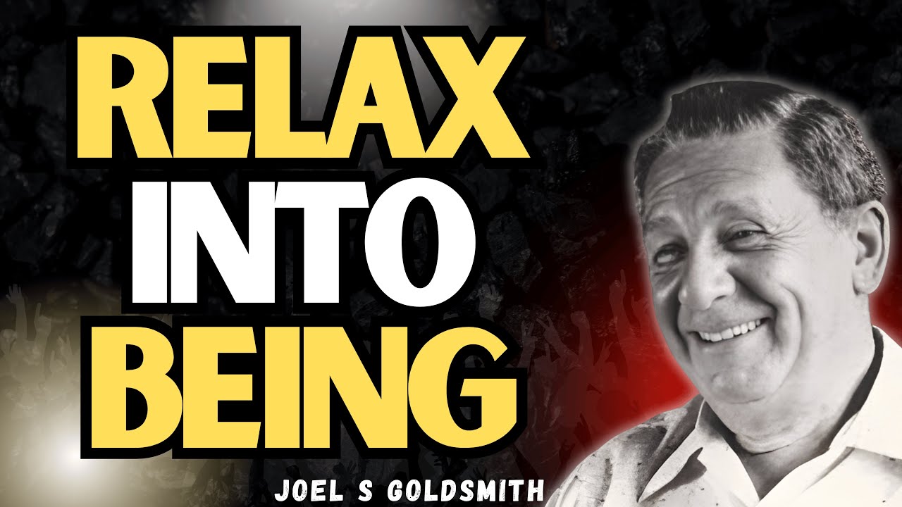 JOEL S GOLDSMITH: Be Still—The I AM That Changes Everything (No Techniques)