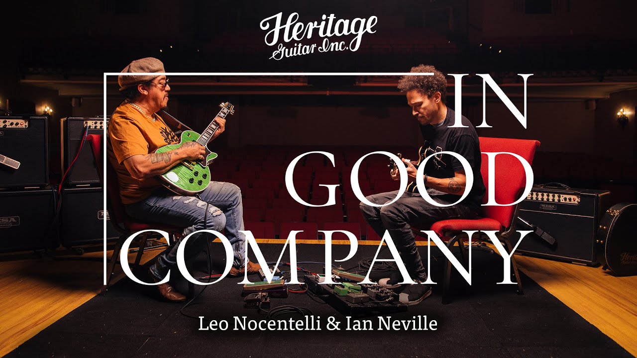 In Good Company with Leo Nocentelli & Ian Neville | Heritage Custom Bespoke H-157 & Standard H-535