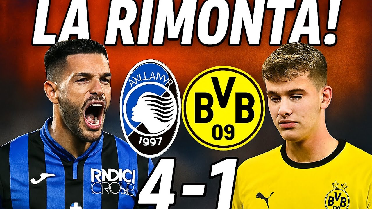  L atalanta completa la rimonta 4 a 1 al  Borussia Dortmund😊