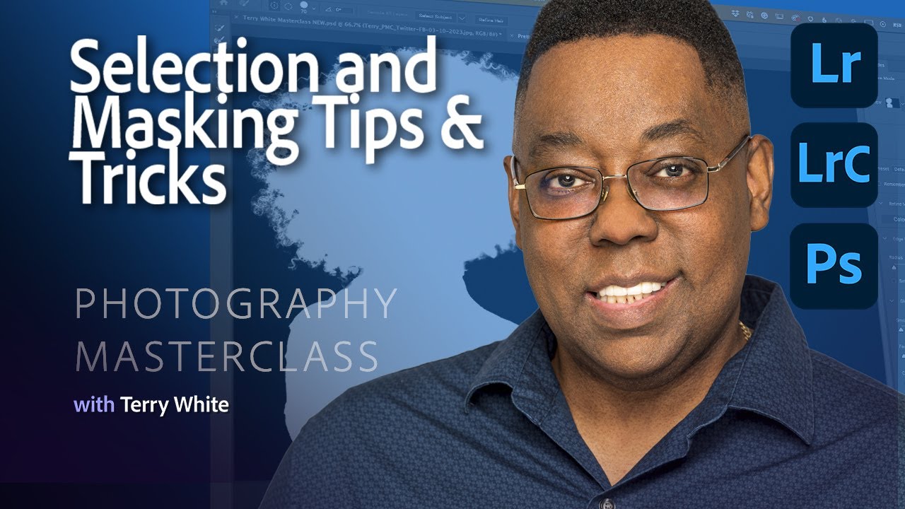 Photography Masterclass - Selection and Masking Tips and Tricks
