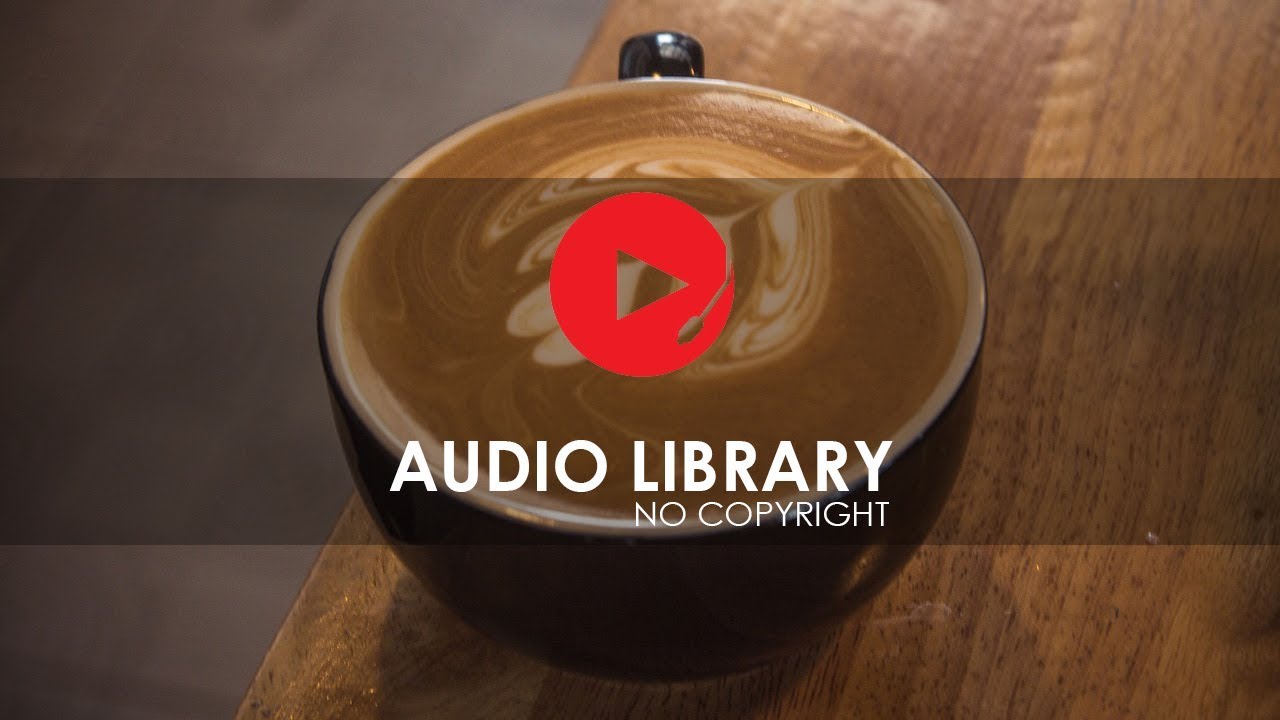 Coffee Shop - No Copyright Sound Effects - Audio Library