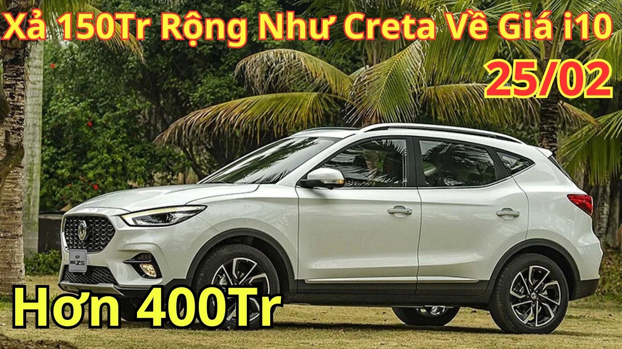 ✅Giá Khuyến Mại MG ZS Cuối Tháng 2. Xả Đến 150Tr Rộng Như Creta Về Giá i10, Lăn Bánh | Xegiatot24h