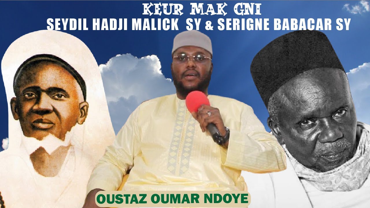 KEUR MAK GNI - INVITÉ: OUSTAZ OUMAR NDOYE. - ESKEUY SEYDIL HADJI MALICK- S BABACAR SY DOUNOU MOROM..