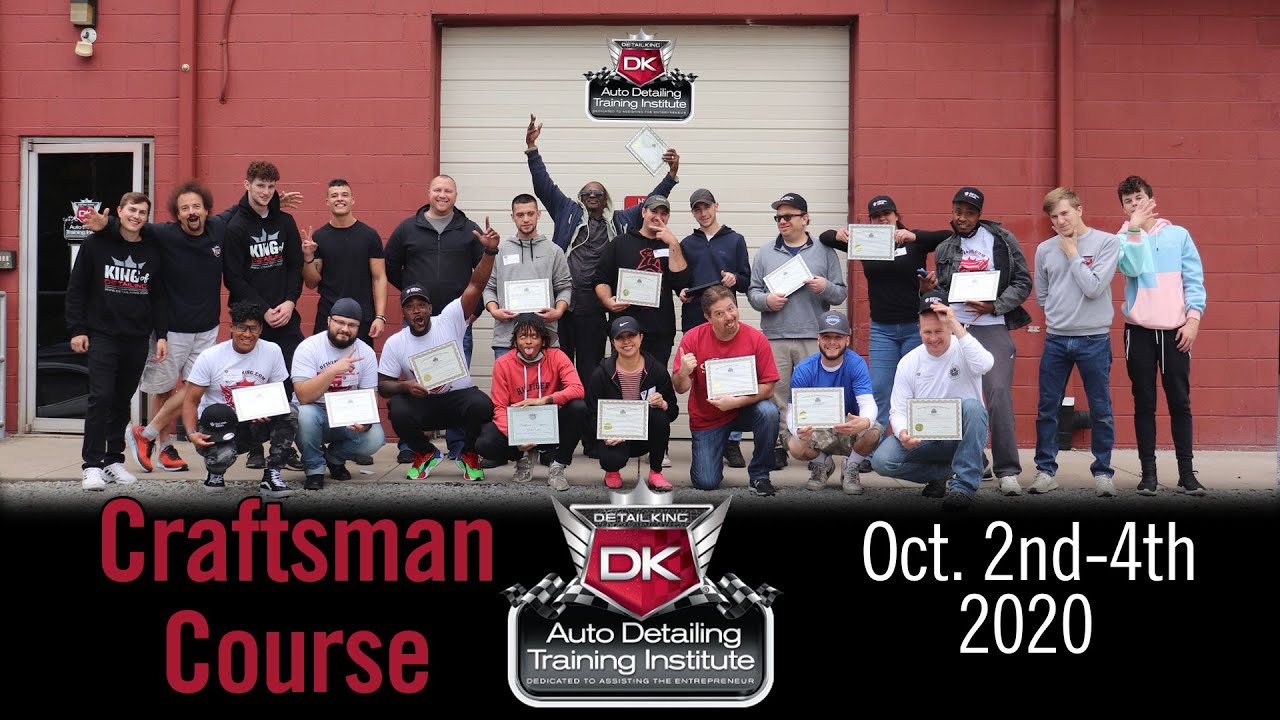 Start Your Own Car Detailing Business | Detail King Craftsman Training Class October 2nd - 4th, 2020