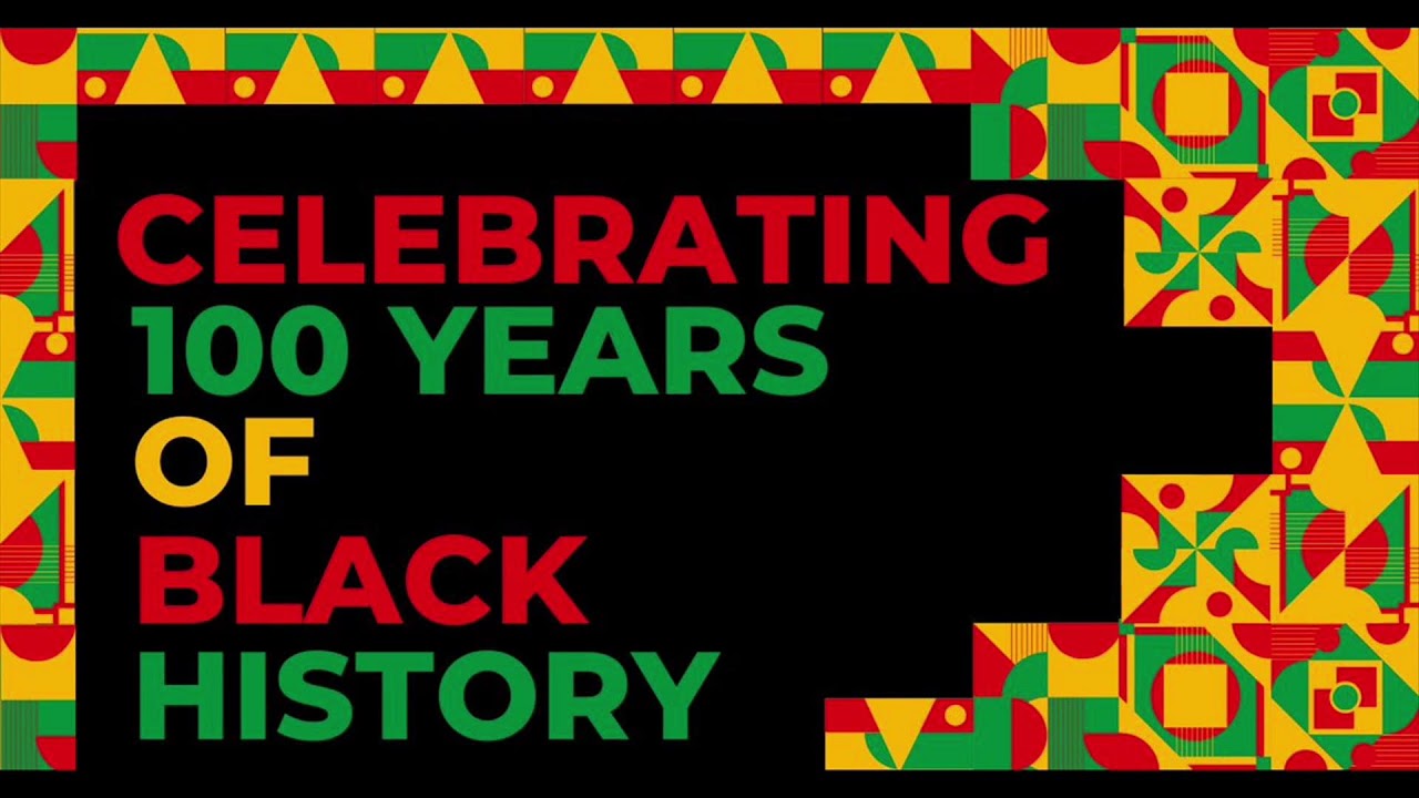 February 22, 2026 Celebrating 100 Years of Black History