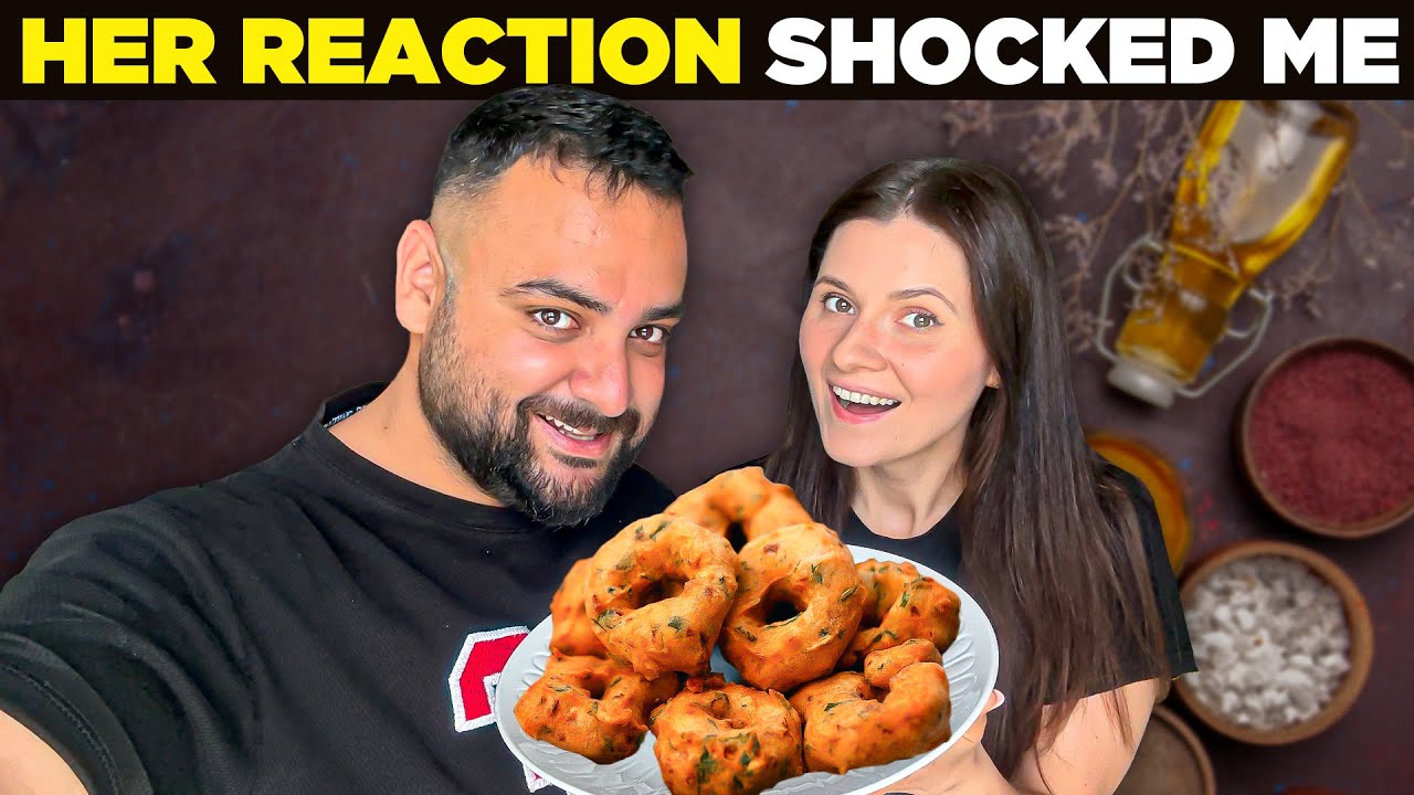 Cooking South Indian Medu Vada for Polish Wife