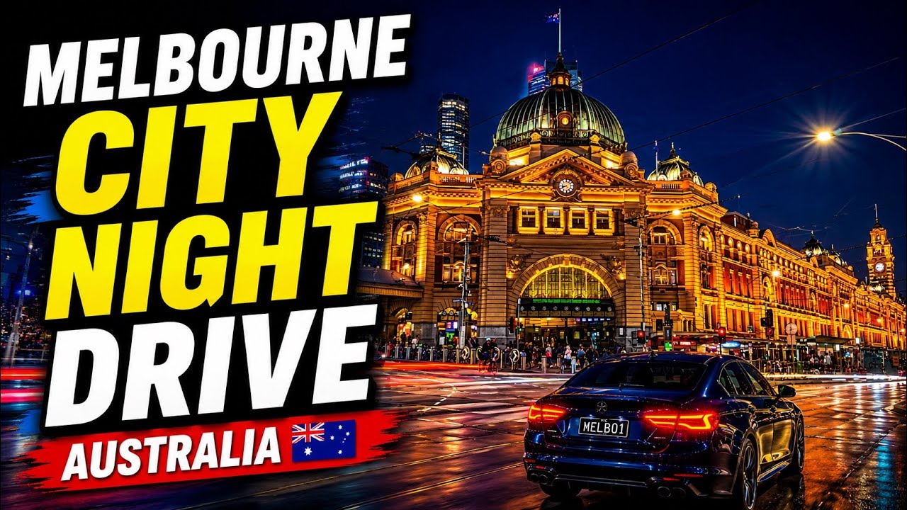 MELBOURNE CBD NIGHT DRIVE - AUSTRALIA