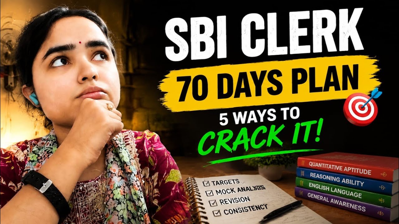 Ways to Crack SBI Clerk 2026 in 70 Days 🔥 | Last 70 Days Strategy That Works By Shivani Keswani