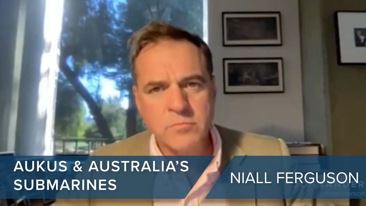 AUKUS & Australia's Submarines | Niall Ferguson #CLIP