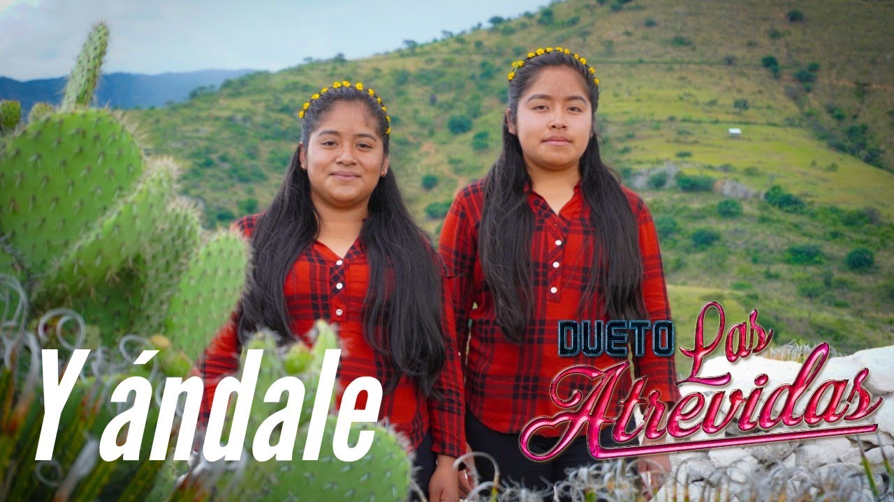 Y Ándale | Dueto Las Atrevidas
