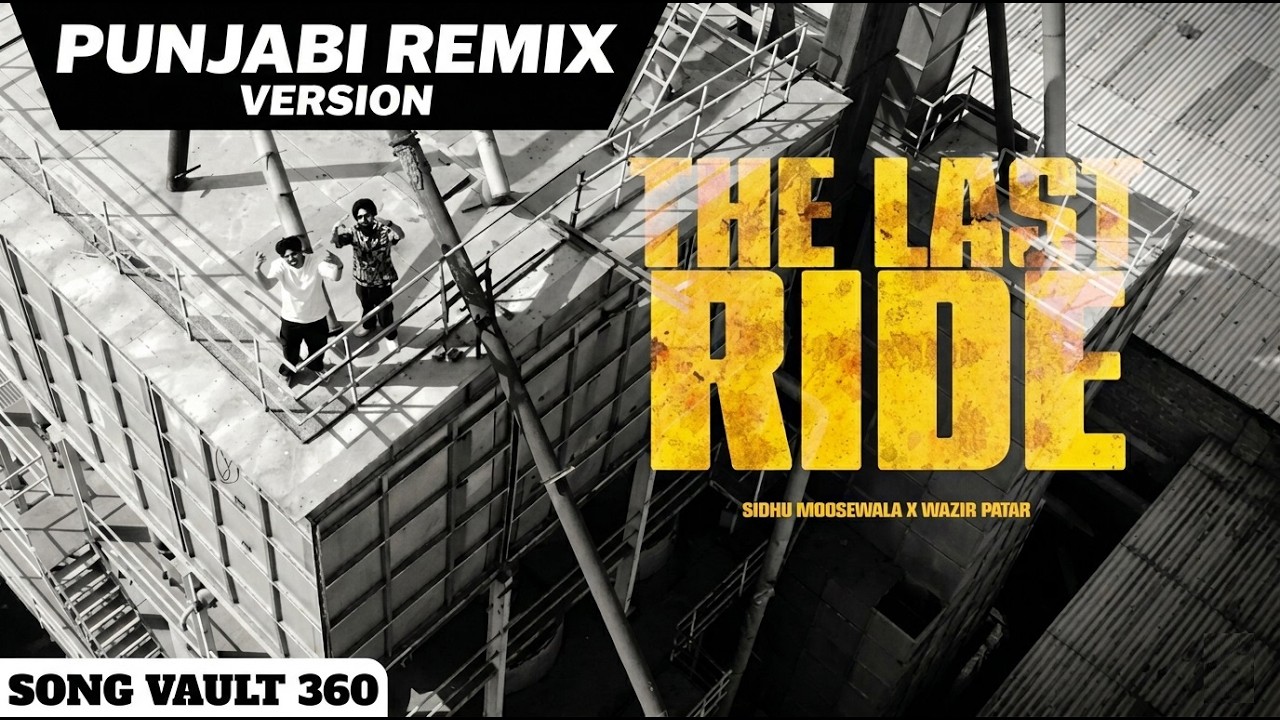 THE LAST RIDE - Punjabi Remix Offical Video | Sidhu Moose Wala | Wazir Patar