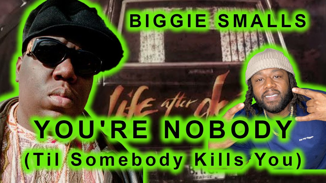 The Notorious B.I.G. - You're Nobody (Til Somebody Kills You) REACTION