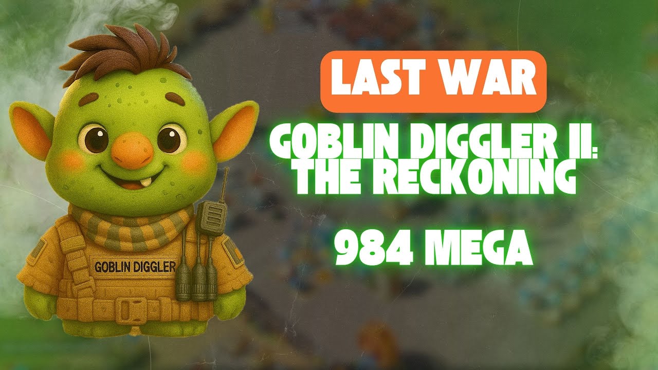 Goblin Diggler 984 II: The Reckoning Part 3 | Last War Survival Game