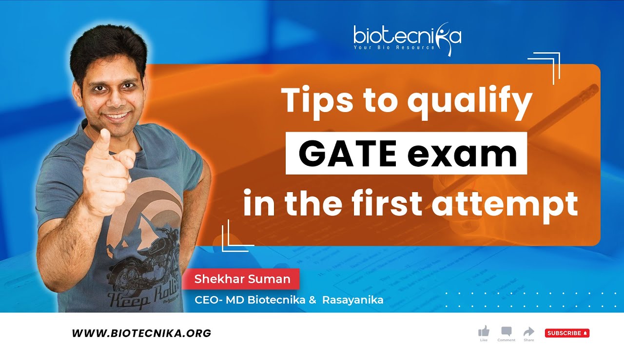 Qualify GATE Exam In First Attempt - Tips For GATE Biotech & GATE Life Science Exam Aspirants